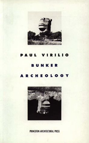 6 Bunker Archeology Paul Virilio Princeton Architectural Press