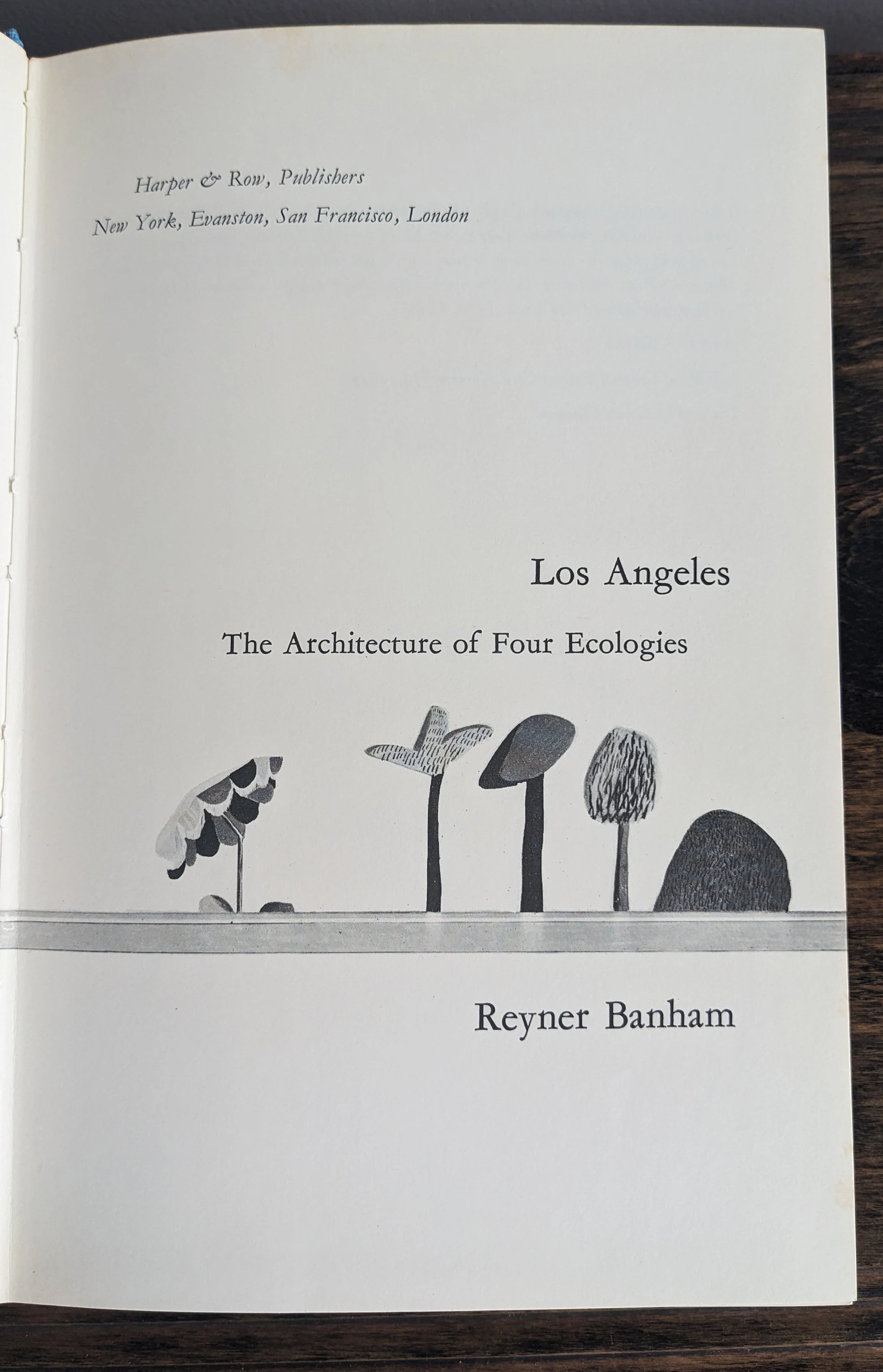 6 Los Angeles The Architecture of Four Ecologies 1971 Reyner Banham